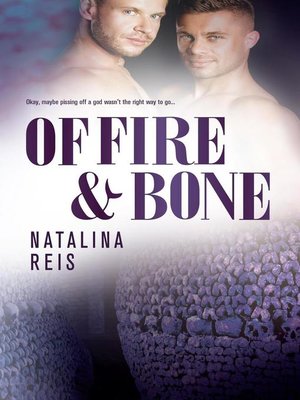 cover image of Of Fire and Bone